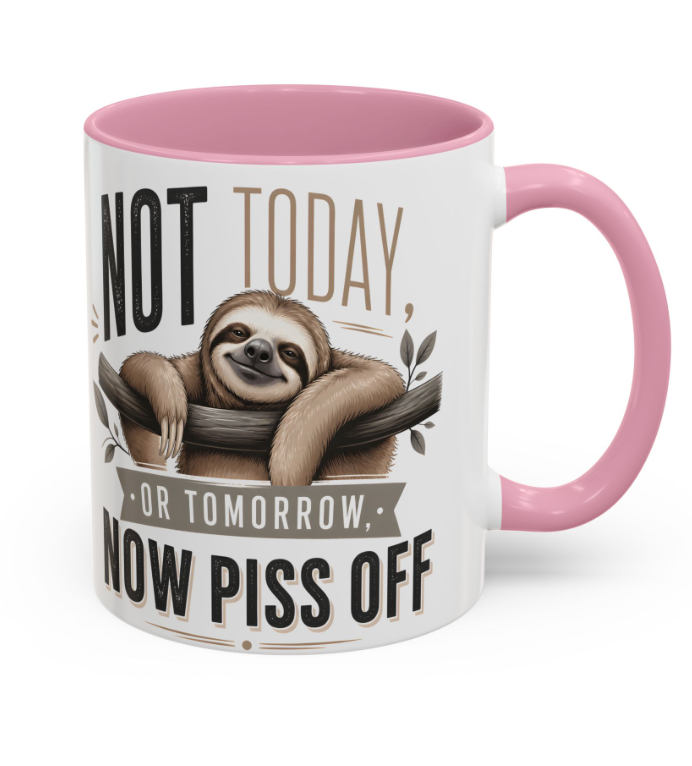 Not today Sloth | Hand printed mug