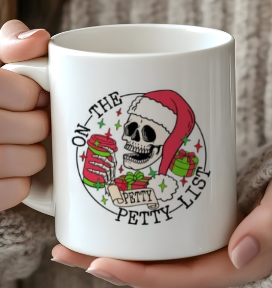 “On the Petty List” 11oz Christmas Mug , Dishwasher Safe | Hand Printed